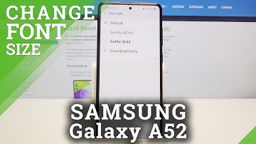 How to Change Font Style on SAMSUNG Galaxy A52 – Set New Font Style