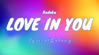 Kodoku   Love In You LyricalGalaxy