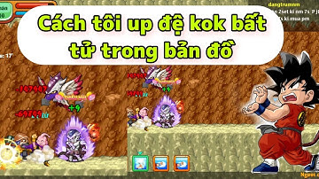 Ngọc Rồng Sao | Cách tôi up đệ kok trong bản đồ kho báu một 1 bất tử !