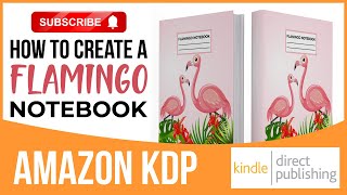 How to create a Flamingo Notebook for Amazon Kdp ( Composition Notebook)