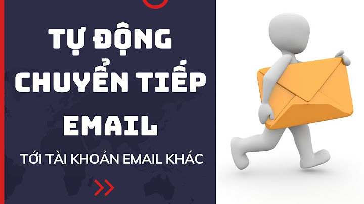 Hướng dẫn fw mail từ yahoo sang gmail