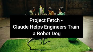 Anthropic’s Project Fetch — Claude Helps Engineers Teach a Robot Dog to Fetch a Ball