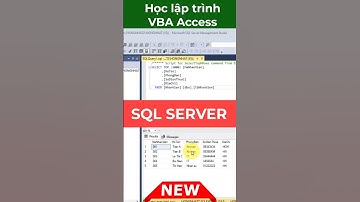 Học VBA Access - Kết nối Access với SQL Server - phần 4