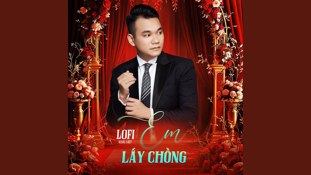 Em Lấy Chồng (Lofi)