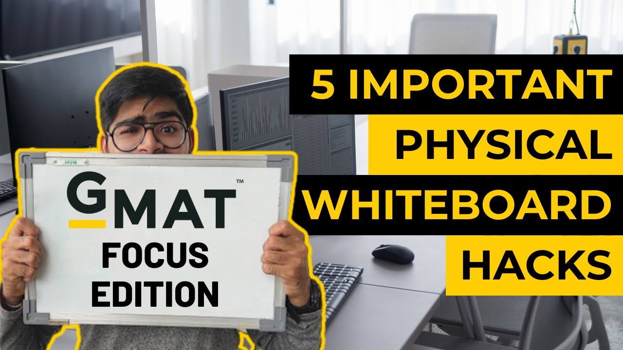 5 Important Physical Whiteboard Hacks For The GMAT Online Focus Edition 5-important-physical-whiteboard-hacks-for-the-gmat-online-focus-edition