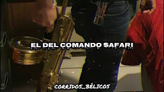 La Nueva Marca - El Comando Safari (corridos) 2022