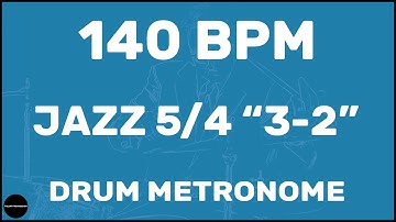 Jazz 5/4 "3-2" | Drum Metronome Loop | 140 BPM