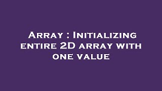 Celebrity Array : Initializing entire 2D array with one value Wealth