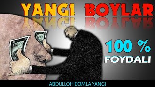 Янги бойлар! °Абдуллох Домла Янги° Yangi boylar ~ Abdulloh Domla2023