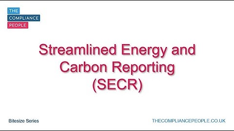 Streamlined Energy and Carbon Reporting (SECR) Webinar