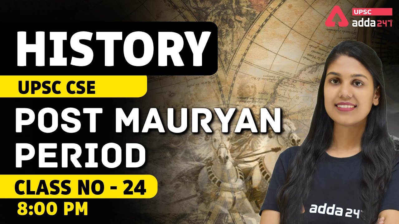 UPSC History | Post Mauryan Period