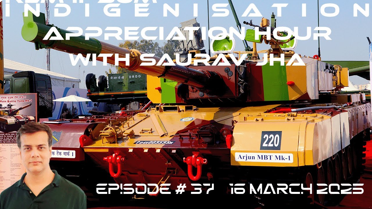 Episode 37: IAH with Saurav Jha 16 March 2025 | Land Warfare Systems ...