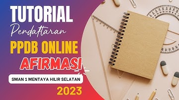 TUTORIAL PENDAFTARAN PPDB ONLINE MANDIRI SMAN 1 MENTAYA HILIR SELATAN JALUR AFIRMASI DENGAN PC