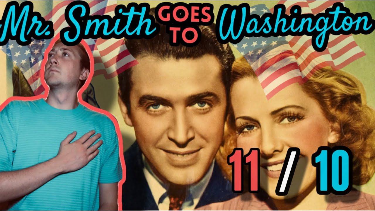 Mr. Smith Goes to Washington | 11/10 Movie Club