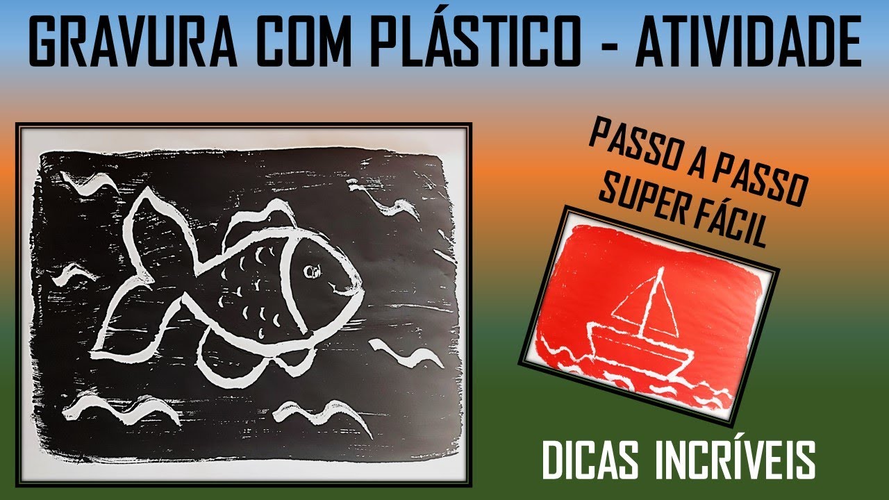 Gravura com Plástico - Atividade Super Fácil - Passo a Passo