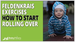 Feldenkrais Exercises for Your Baby - How to Start Rolling Over Using Feldenkrais Exercises