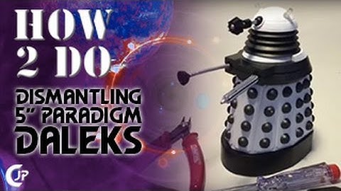 How2Do : Dismantling 5" Paradigm Daleks