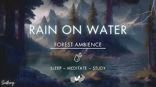 Rain On Water | NO ADS | Soothing Water Stream & Rain Sounds For Sleeping