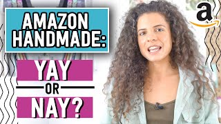 Should you be selling your products on Amazon Handmade? | Honest Amazon Handmade Review