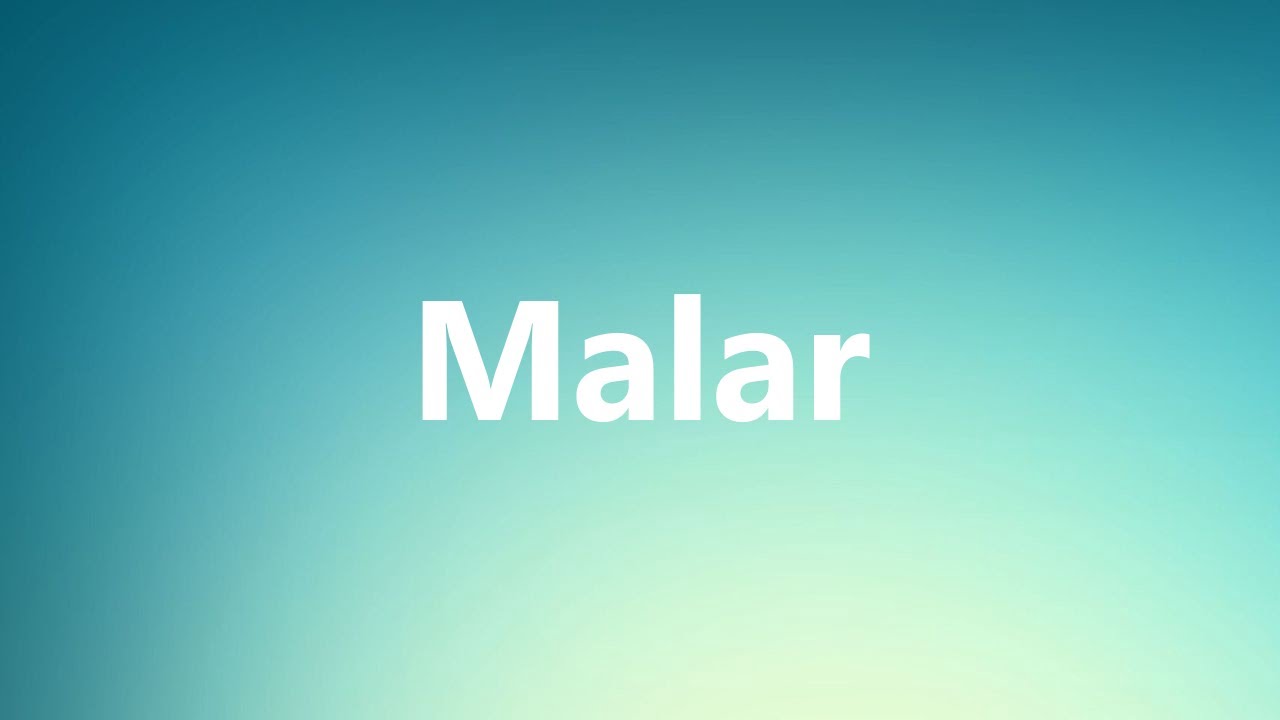 Malar Medical Meaning And Pronunciation YouTube