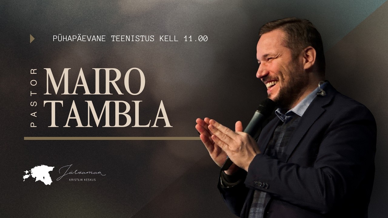 Ps Mairo Tambla - 1.03.2026 (JKK - Järvamaa Kristlik Keskus)