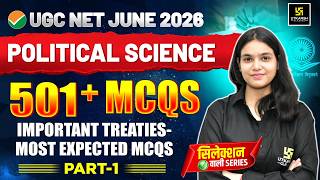 UGC NET June 2026 | UGC NET Political Science | Important Treaties - Most Expected MCQs | 501+ MCQs