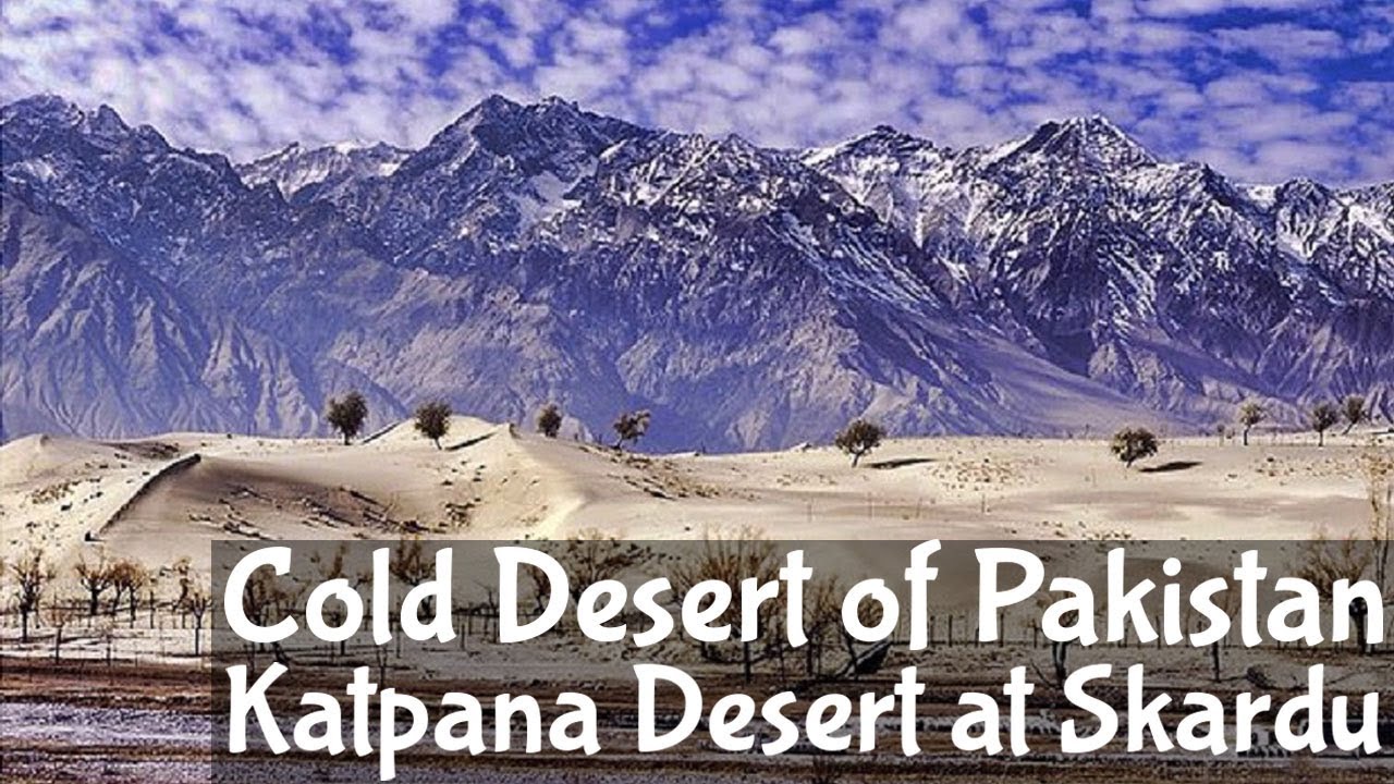Cold desert of Pakistan Katpana Desert in Skardu - YouTube
