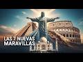 La HISTORIA de las 7 MARAVILLAS del MUNDO MODERNO