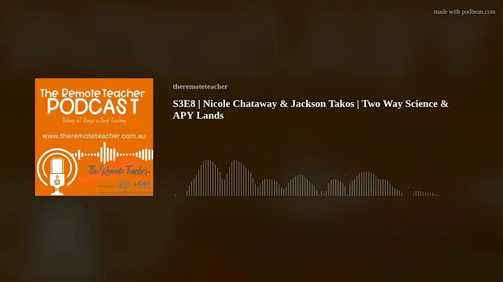 S3E8 | Nicole Chataway & Jackson Takos | Two Way Science & APY Lands