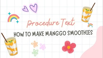 -Procedure Text- "How to make manggo smoothies"