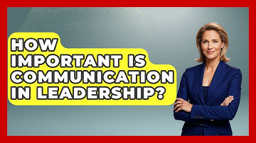 How Important Is Communication In Leadership? - Aspiring Teacher Guide