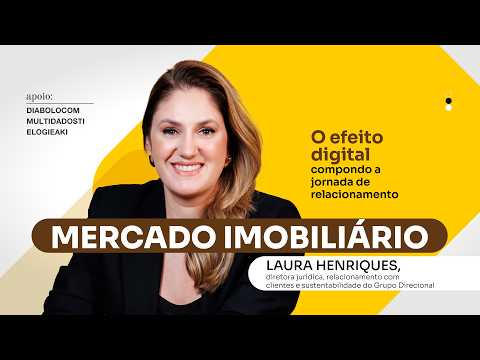 Mercado imobiliário: O efeito digital compondo a jornada de relacionamento