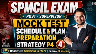 SPMCIL SUPERVISOR EXAM PREPARATION STRATEGY | MOCK TEST SCHEDULE OUT
