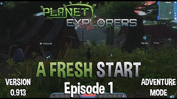 Planet Explorers adventure mode. Ep. 1. A fresh start.