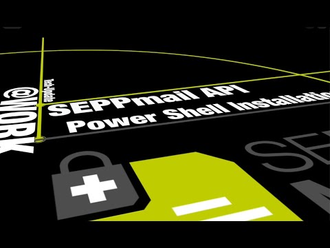 SEPPmail API   Powershell Installation