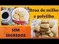 BROA DE FUBA COM POLVILHO DOCE E AZEDO. A MISTURA PERFEITA PARA UMA BROA DELICIOSA E IRRESISTÍVEL.