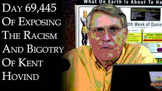 Day 69,445 Of Exposing The Racism And Bigotry Of Kent Hovind | Yamato Live!