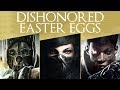 The Dishonored Series - 20 Easter Eggs, Secrets & References