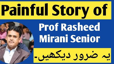 Painful Story of Prof Rasheed Mirani || Zaroor Dekhen 