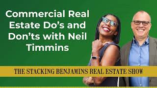 Commercial Real Estate Do’s and Don’ts with Neil Timmins