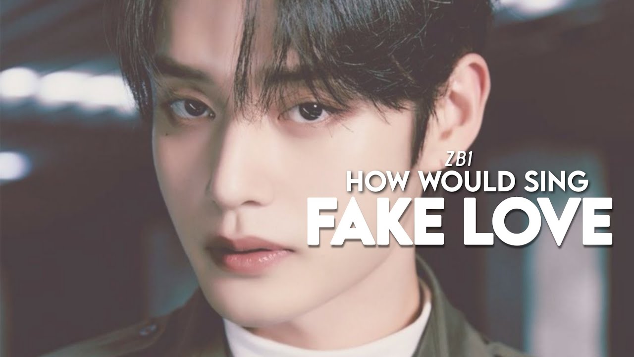 How would ZEROBASEONE sing FAKE LOVE by bts - line distribution