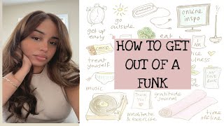 HOW TO GET OUT OF A FUNK| Anxiety Tips and Tricks *Motivation*