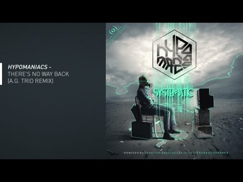 Hypomaniacs - There's No Way Back  (A.G. Trio Remix)