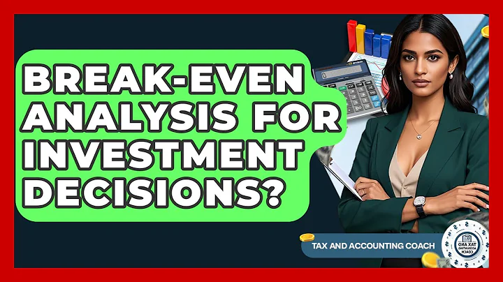Break-Even Analysis For Investment Decisions? - Tax and Accounting Coach