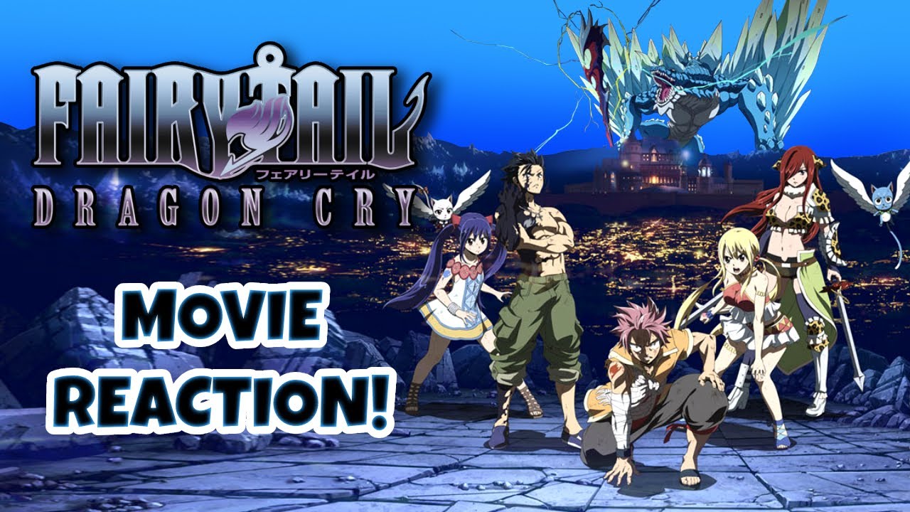 Fairy Tail Movie Reaction Fairy Tail Dragon Cry Youtube Fairy Tail Movie Reaction Fairy Tail Dragon Cry Youtube