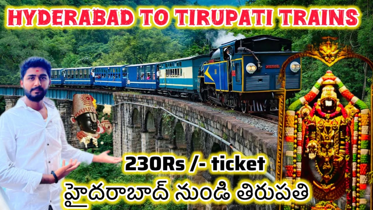Hyderabad to Tirupati trains 🚂 