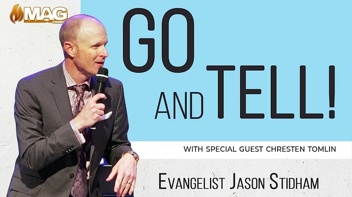 Go and Tell | with Evangelist Jason Stidham