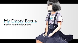 Marvin Valentin - My Empty Bottle ft. MAIKA【Original Song】