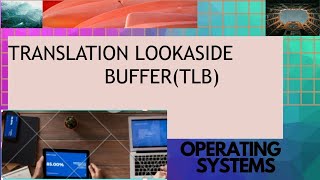 TRANSLATION LOOKASIDE  BUFFER   |  STRUCTURE  OF  PAGETABLE  | MEMORY MANAGEMENT IN OPERATING SYSTEM