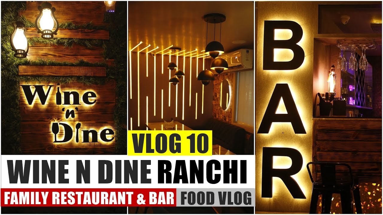 Wine N Dine Ranchi Bar & Family Restaurant Food Vlog Restaurant